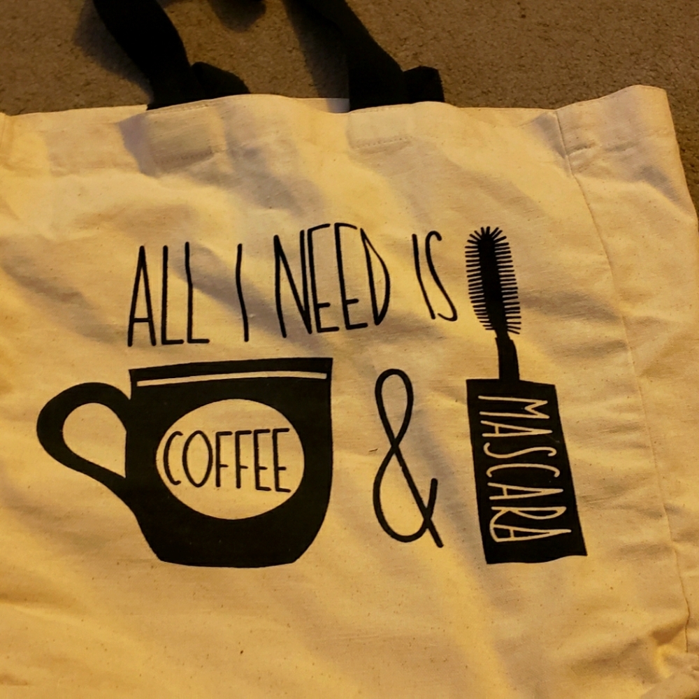 All I Need is Coffee & Mascara Tote